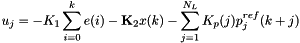 \begin{eqnarray*} u_j = - K_1 \sum_{i=0}^k e(i) - {\bf K}_2 x(k) - \sum_{j=1}^{N_L} K_p(j)p^{ref}_j(k+j) \end{eqnarray*}