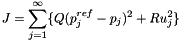 \[ J = \sum^{\infty}_{j=1} \{ Q(p^{ref}_j -p_j)^2 + Ru_j^2 \} \]